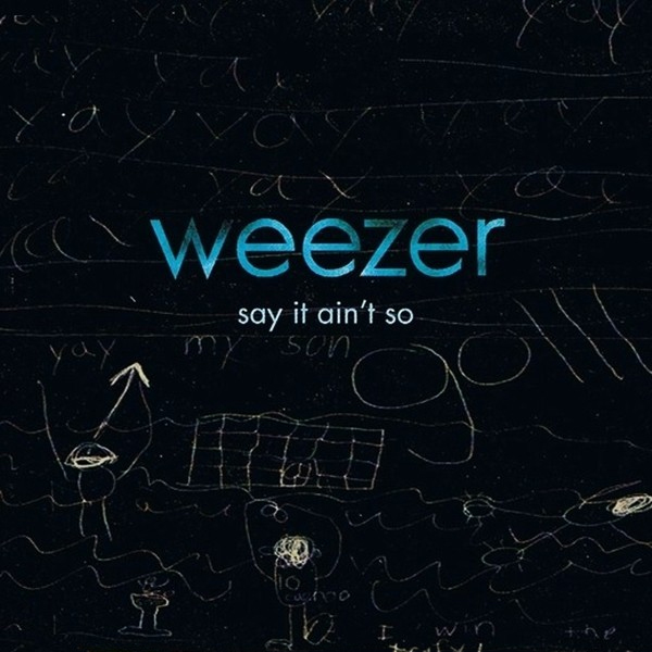 Weezer - Say It Ain't So.jpg.