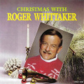 Roger Whittaker - Christmas with Roger Whittaker.jpg