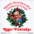 Roger Whittaker - World's Most Beautiful Christmas Songs - USA - Suffolk.jpg