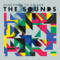 Sounds, The - Something to Die For.jpg