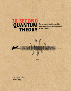 30-Second Quantum Theory - Hardcover - USA - 1st Edition.jpg