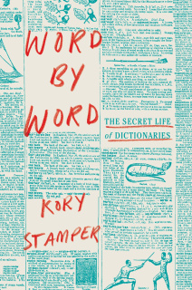 Word By Word - Secret Life of Dictionaries, The - Hardcover - USA - 1st Edition.jpg