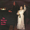 Horrifying Christian Album - Miracle Sisters, The - Miracle at My House, The.jpg